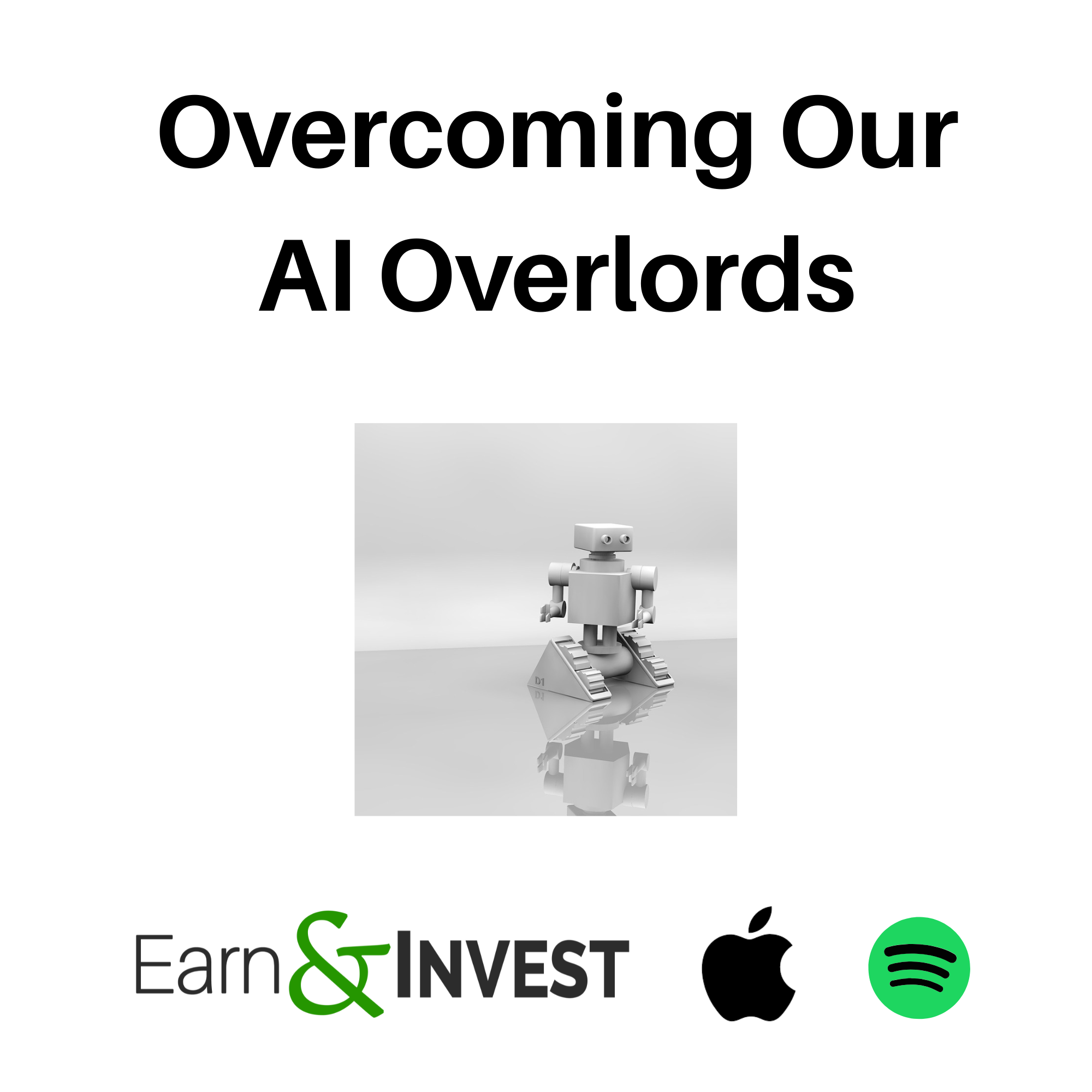 Overcoming Our AI Overlords