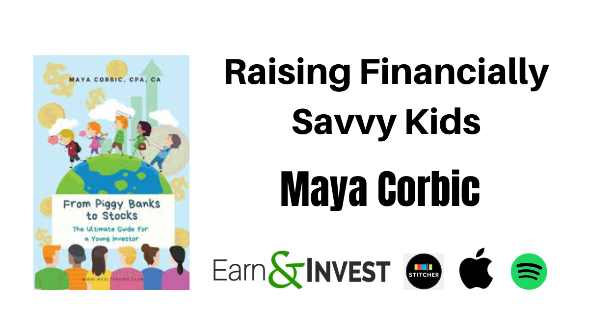 Raising Financially Savvy Kids — Earn & Invest Raising Financially Savvy Kids — Earn & Invest