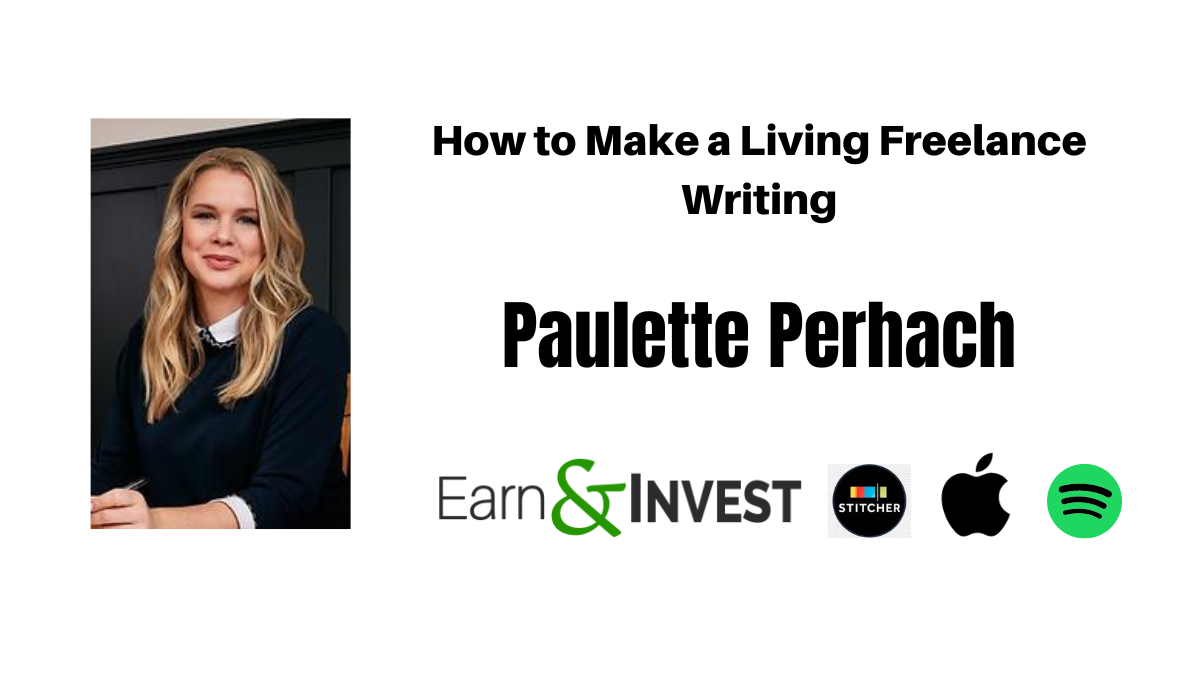How to Make a Living Freelance Writing — Earn & Invest