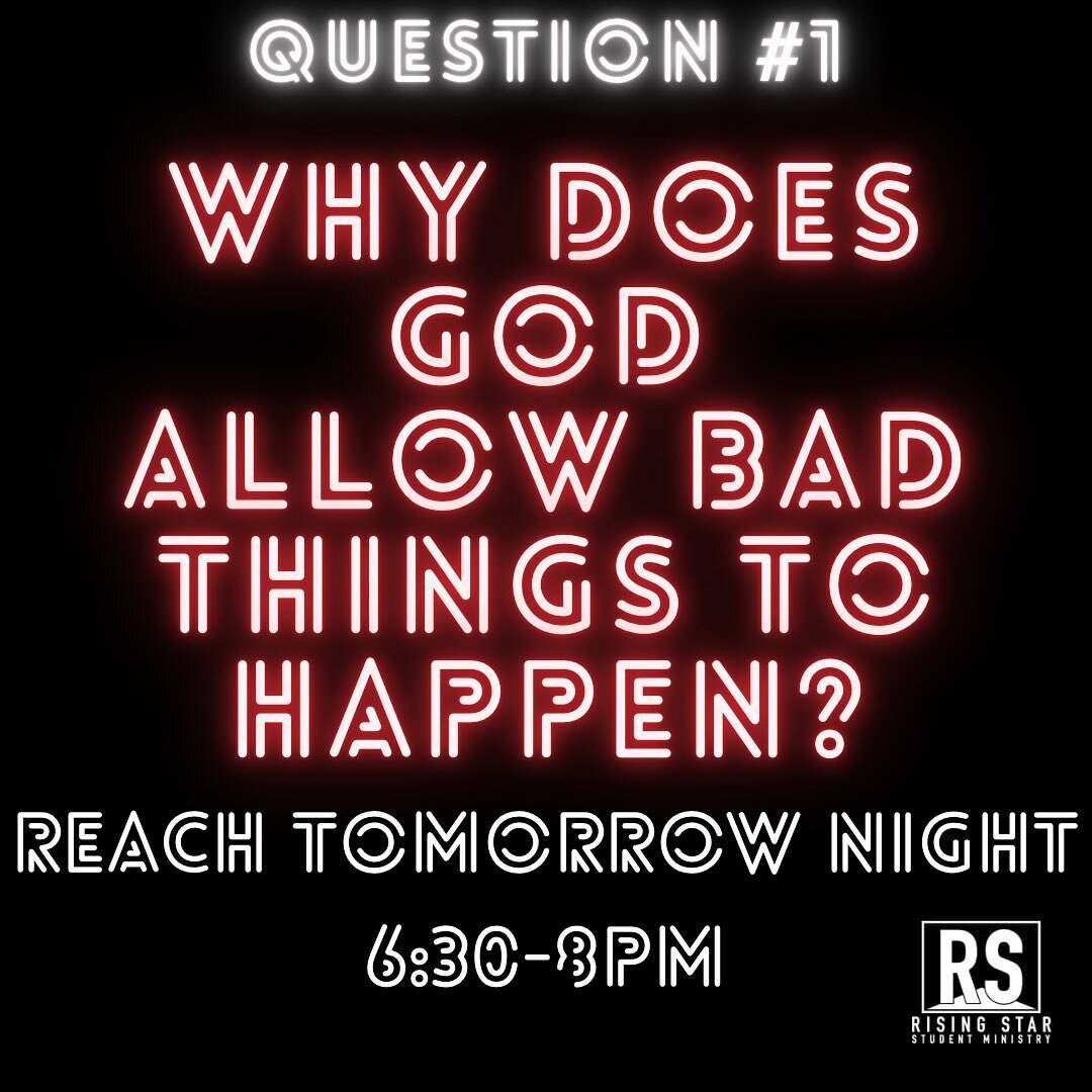 Question #1 of our series &ldquo;The Questions We Ask&rdquo; Starts tomorrow night at Reach from 6:30-8pm!!! #risingstarstudentministry