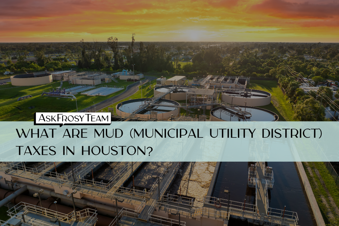 What are MUD (Municipal Utility District) taxes In Houston, Texas?