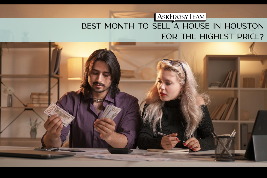 Best month to sell a house in Houston for the highest price?