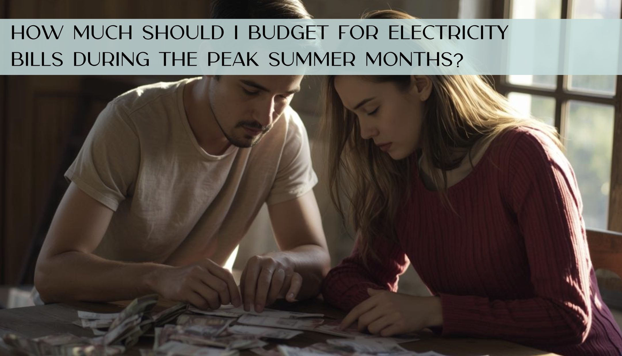 How much should I budget for electricity bills during the peak summer months?