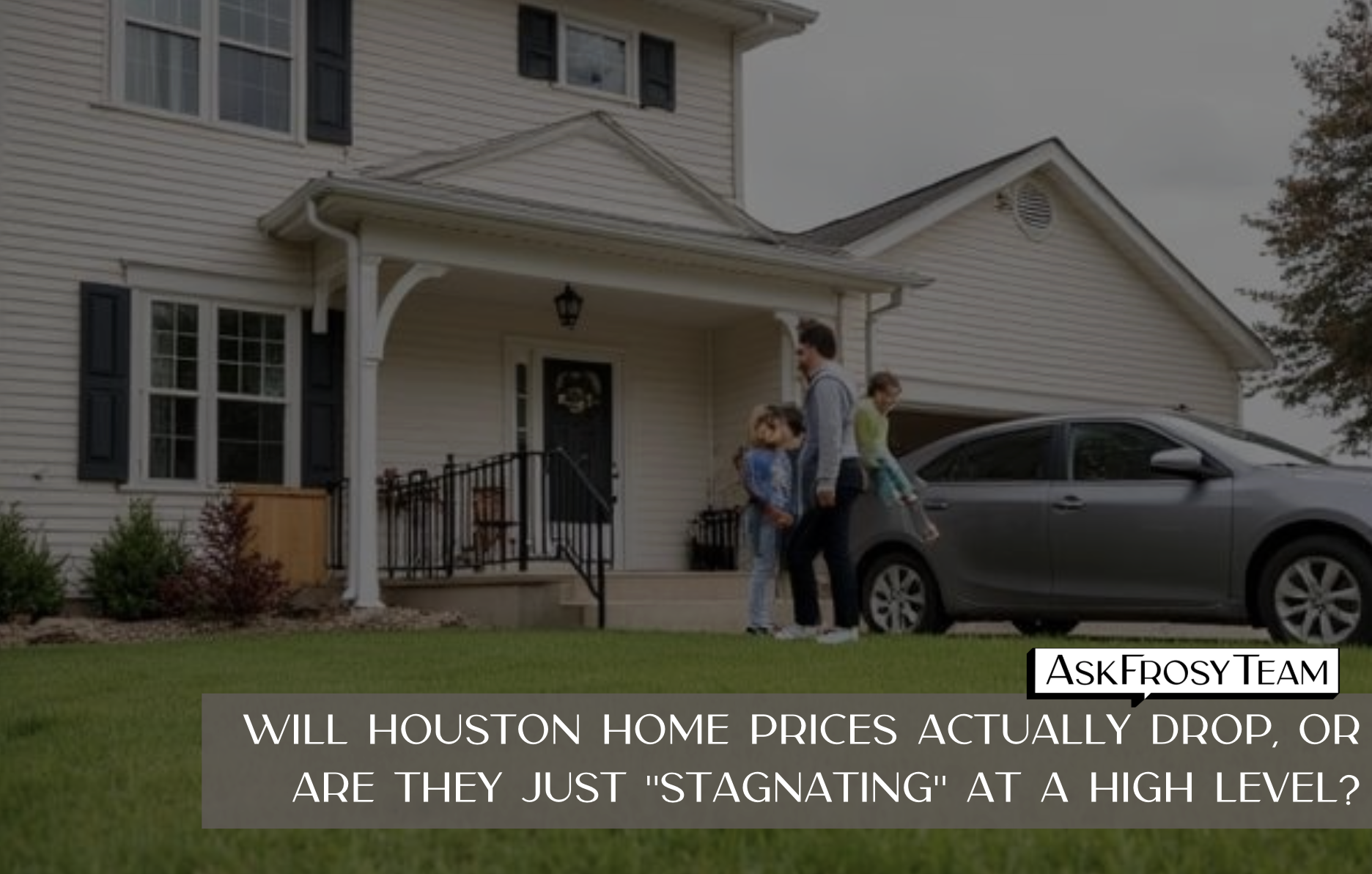 Will Houston home prices actually drop, or are they just "stagnating" at a high level?