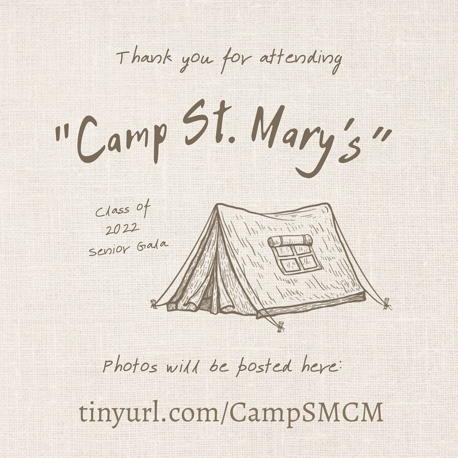 thank you for attending &ldquo;Camp St. Mary&rsquo;s&rdquo; Senior Gala 2022! we loved seeing everyone there and watching all the hard work so many people have put in come alive last night! Once we&rsquo;ve collected photos from everyone, we will dum