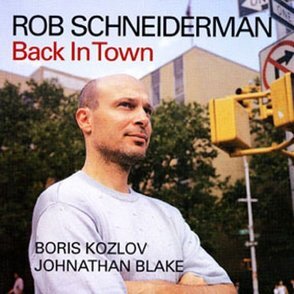 Rob Schneiderman 'Back In Town' (2004)