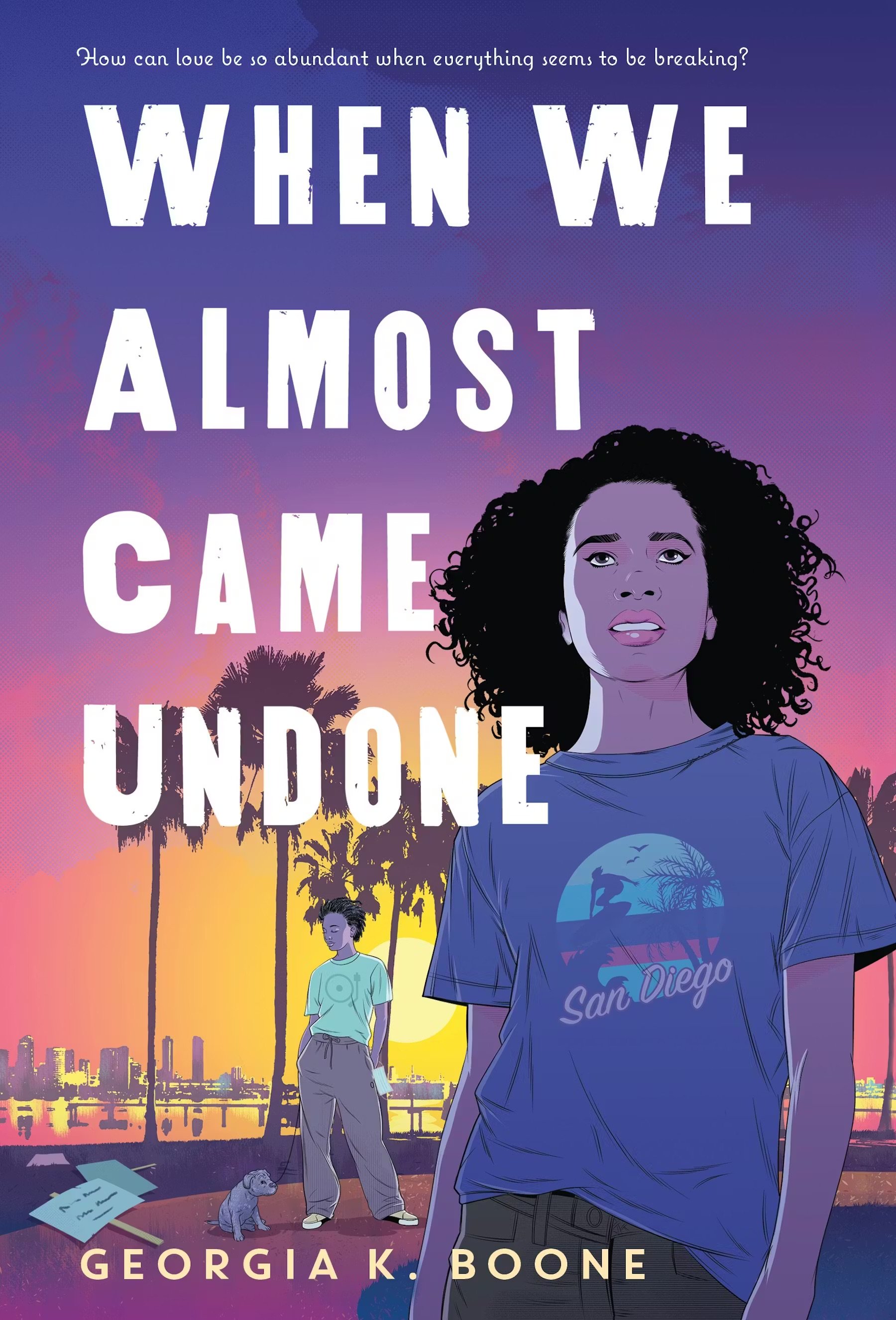 When We Almost Came Undone by Georgia K. Boone