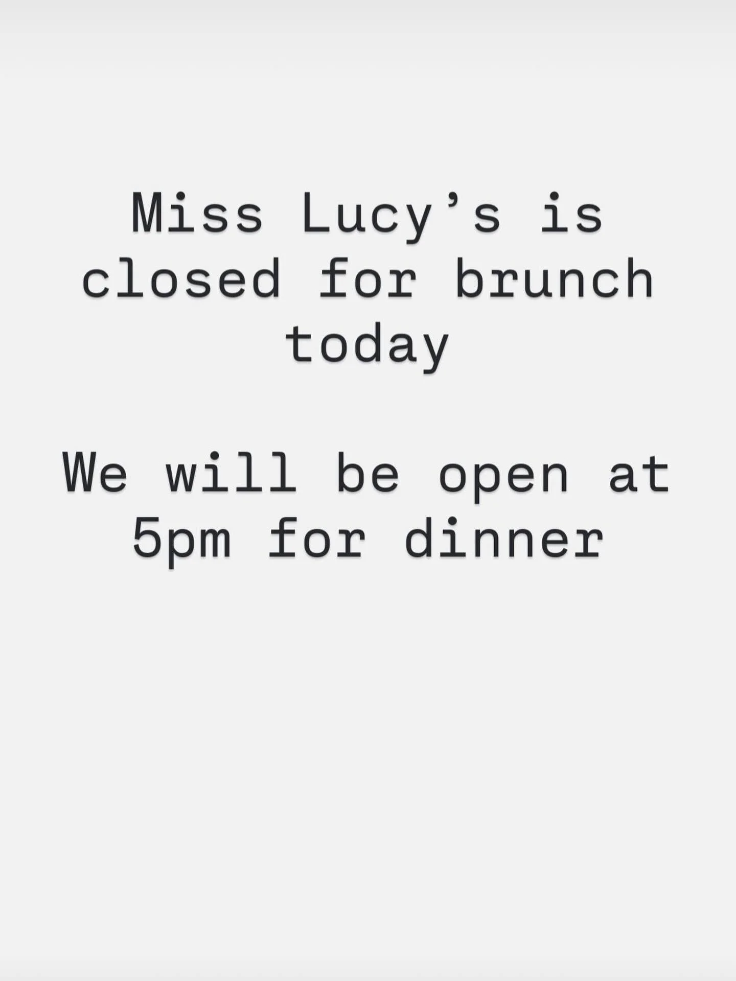 Closed for brunch for private event. We will be open for dinner at 5pm.