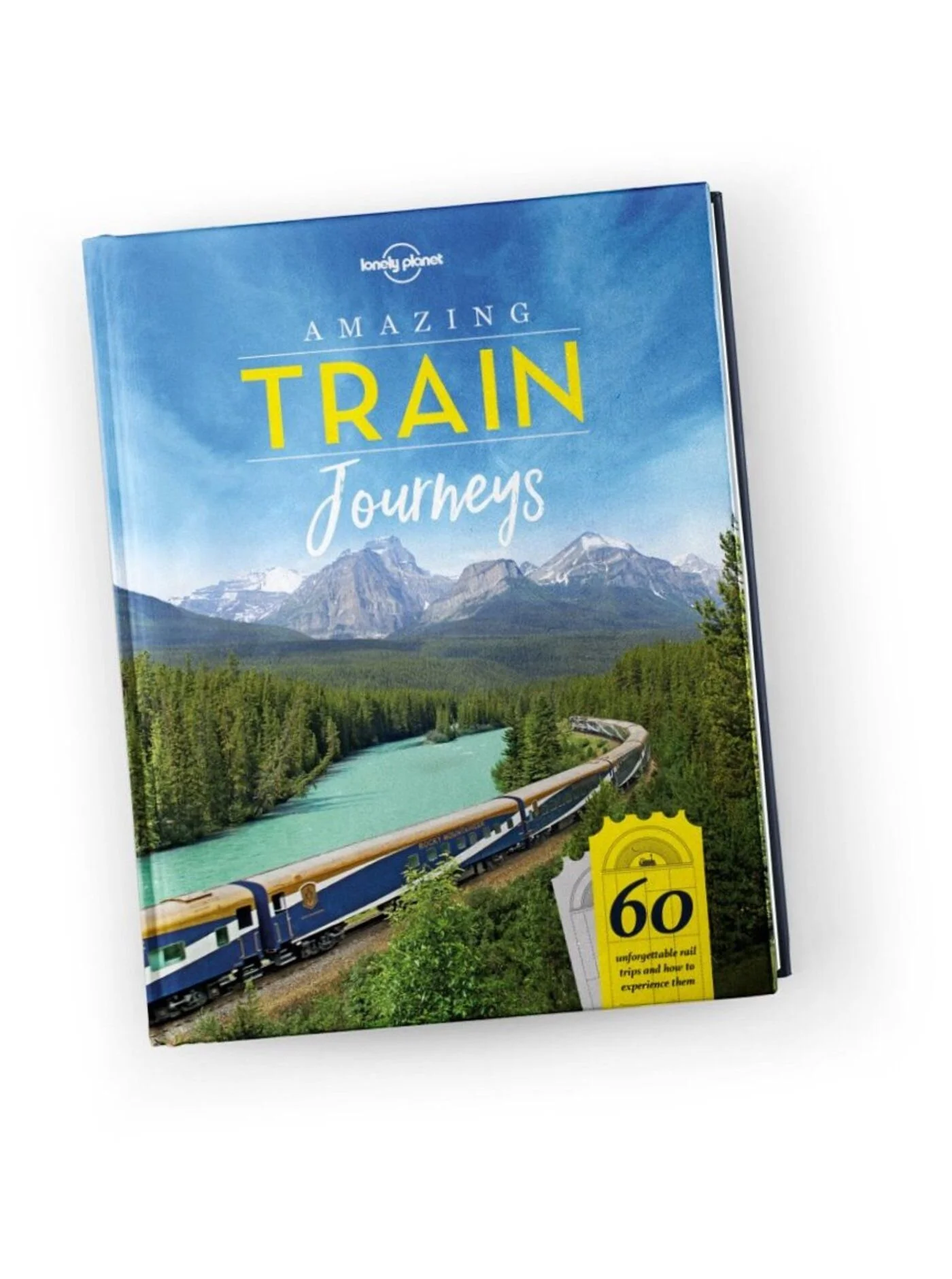 Lonely Planet's Amazing Train Journeys