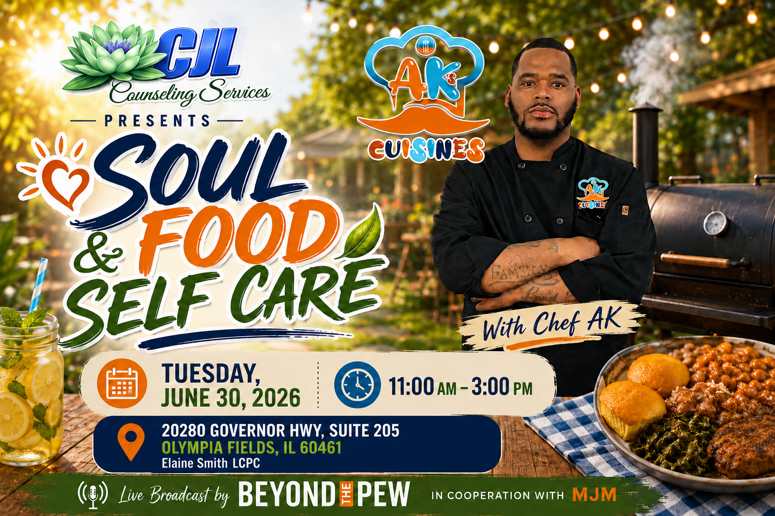 Event poster for 'Soul Food & Self Care' event hosted by CIL Counseling Services featuring Chef AK. The event takes place on Tuesday, June 30, 2026, from 11:00 AM to 3:00 PM at 20280 Governor Hwy, Suite 205, Olympia Fields, IL 60461. The poster displays a chef with arms crossed standing beside grilled food, with a barbecue grill and outdoor setting in the background.