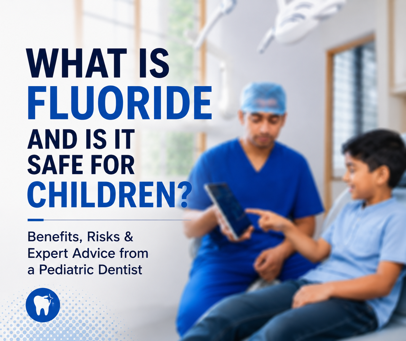 What Is Fluoride and Is It Safe for Children?
