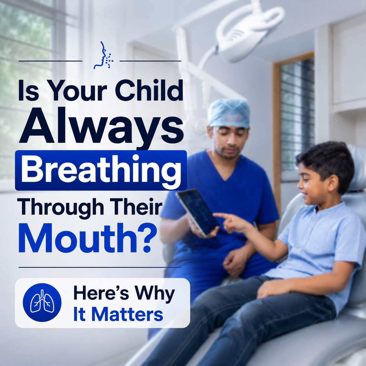 Is Your Child Always Breathing Through Their Mouth? Here’s Why It Matters