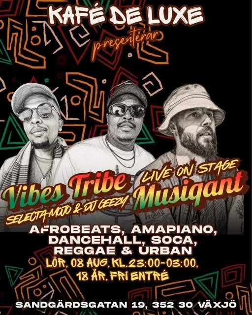 Vibes Tribes: Selecta Mojo &amp; DJ Geezy + live on stage: Musiqant!