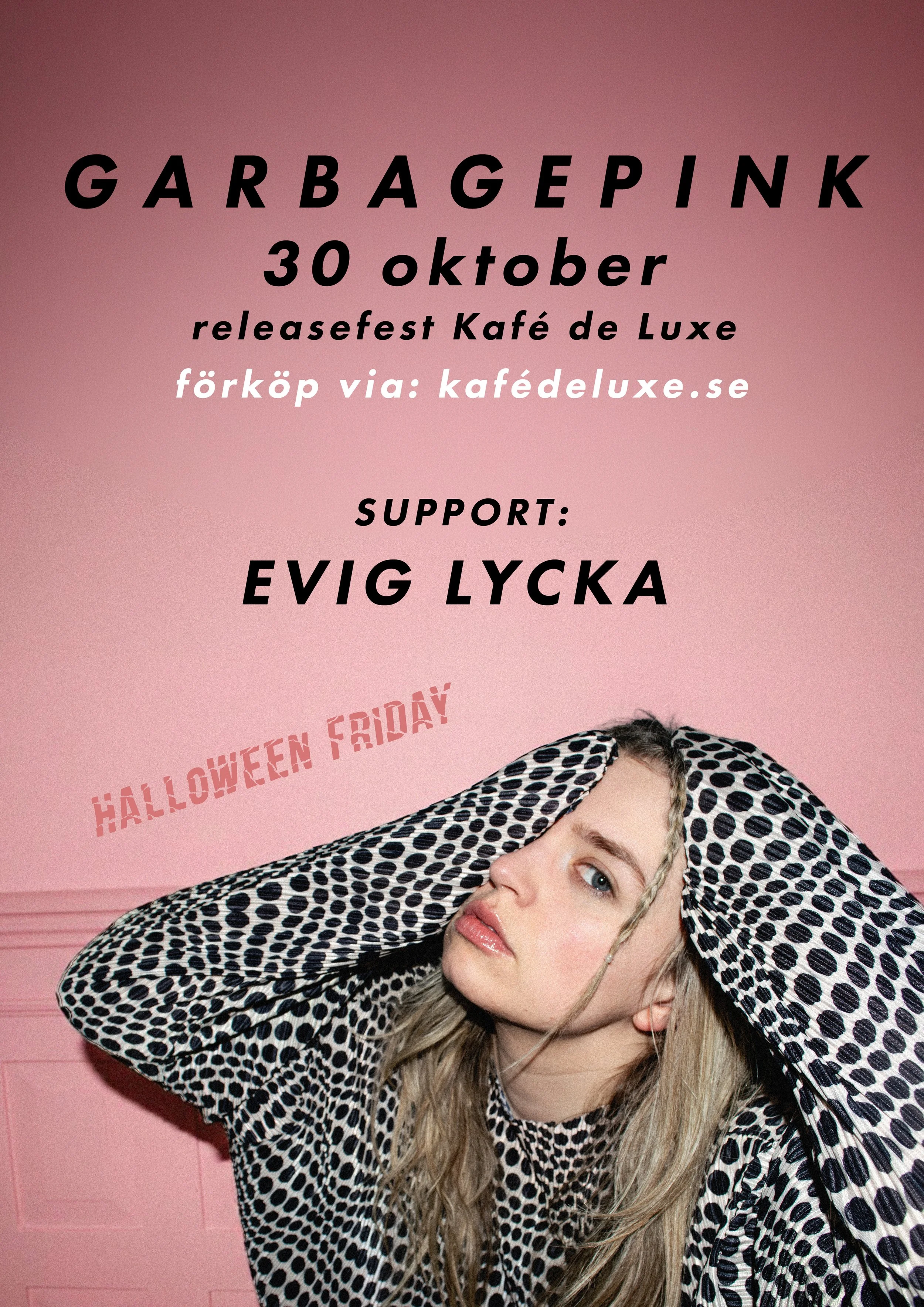 Halloween Releaseparty: Garbagepink + Evig Lycka