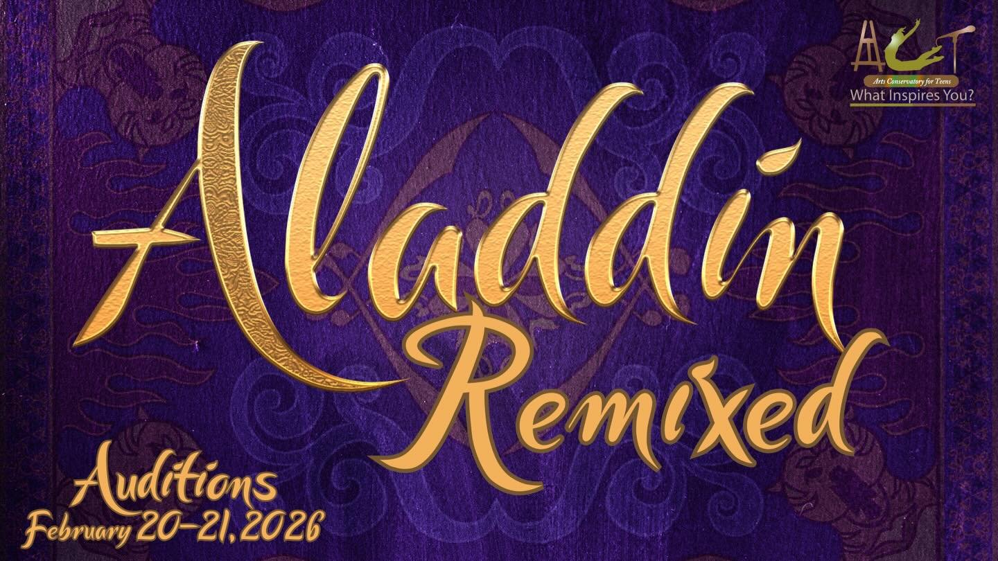 ✨ AUDITIONS ARE NOW OPEN! ✨
We are thrilled to officially announce that audition sign-ups are now LIVE for Arts Conservatory for Teens&rsquo; production of &ldquo;Aladdin Remixed&rdquo;! 🕌💫

After the incredible success of SIX: Teen Edition, we can
