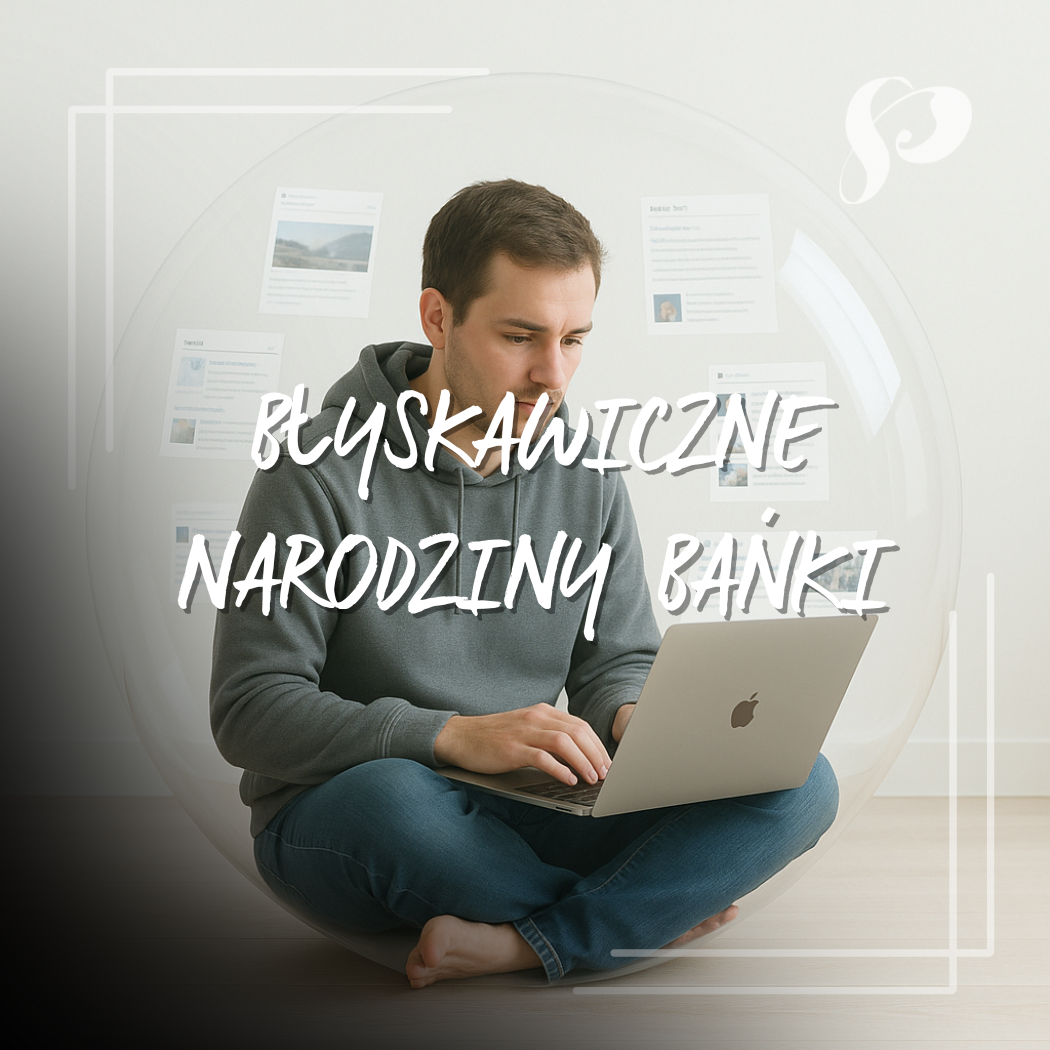 Błyskawiczne narodziny bańki