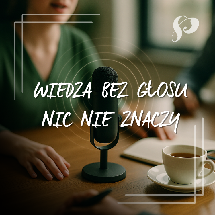 Wiedza bez głosu nic nie znaczy