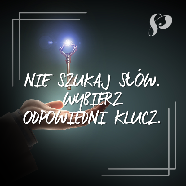 Nie szukaj słów.Wybierz odpowiedni klucz.