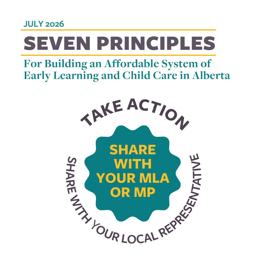 SEVEN PRINCIPLES For Building an Affordable System of Early Learning and Child Care in Alberta