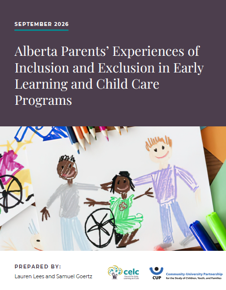 Alberta Parents’ Experiences of Inclusion and Exclusion in Early Learning and Child Care Programs - Study Results
