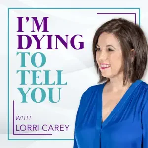 Featured on I’m Dying to Tell You Podcast