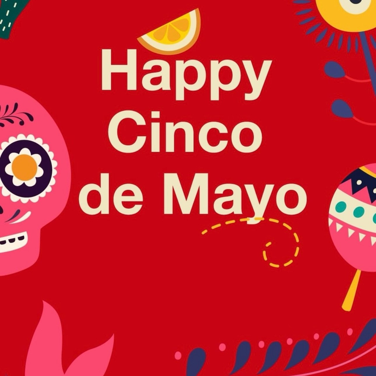 Happy Cinco de Mayo!  Celebrating A Fiesta of Culture, History, and Unity

Cinco de Mayo, is a vibrant joyous occasion that holds special significance for many people, both within and beyond Mexico.

At its core, Cinco de Mayo is a celebration of res