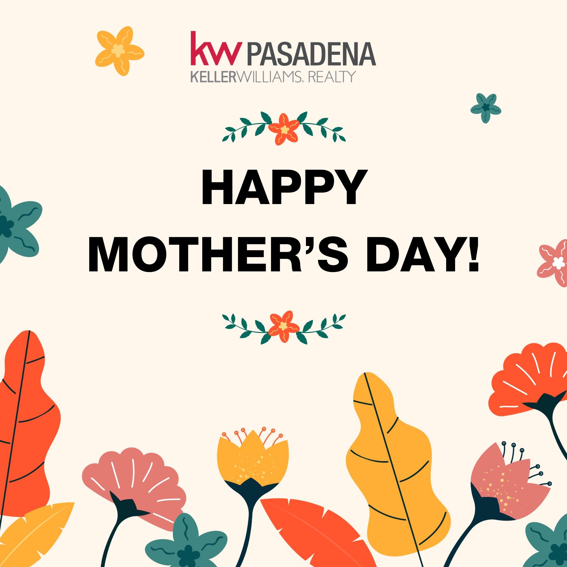 🌸 Happy Mother's Day to all the incredible mothers at Keller Williams Pasadena! Your dedication and hard work in real estate inspire us every day. Today, we celebrate you and the amazing balance you bring to both your families and careers. Thank you