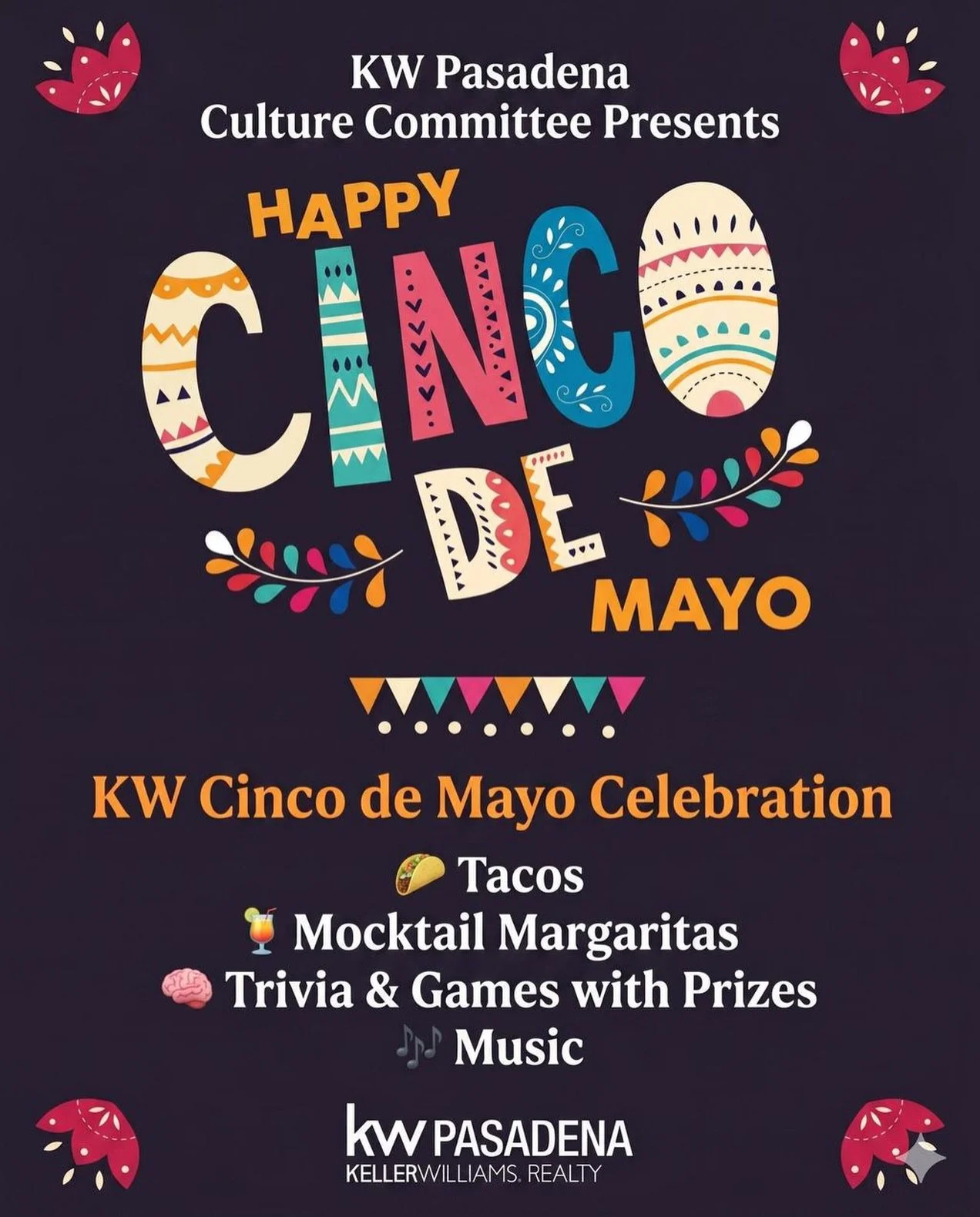 Tacos, Tunes, and Tradition! 12pm
The KW Pasadena Culture Committee invites you to a festive afternoon as we celebrate Cinco de Mayo!
Beyond the chips and salsa, May 5th is a meaningful day to honor Mexican heritage and the 1862 victory at the Battle