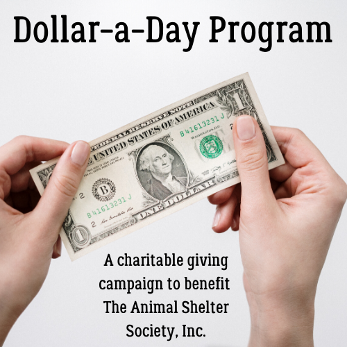 Dollar A Day — The Animal Shelter Society, Inc.