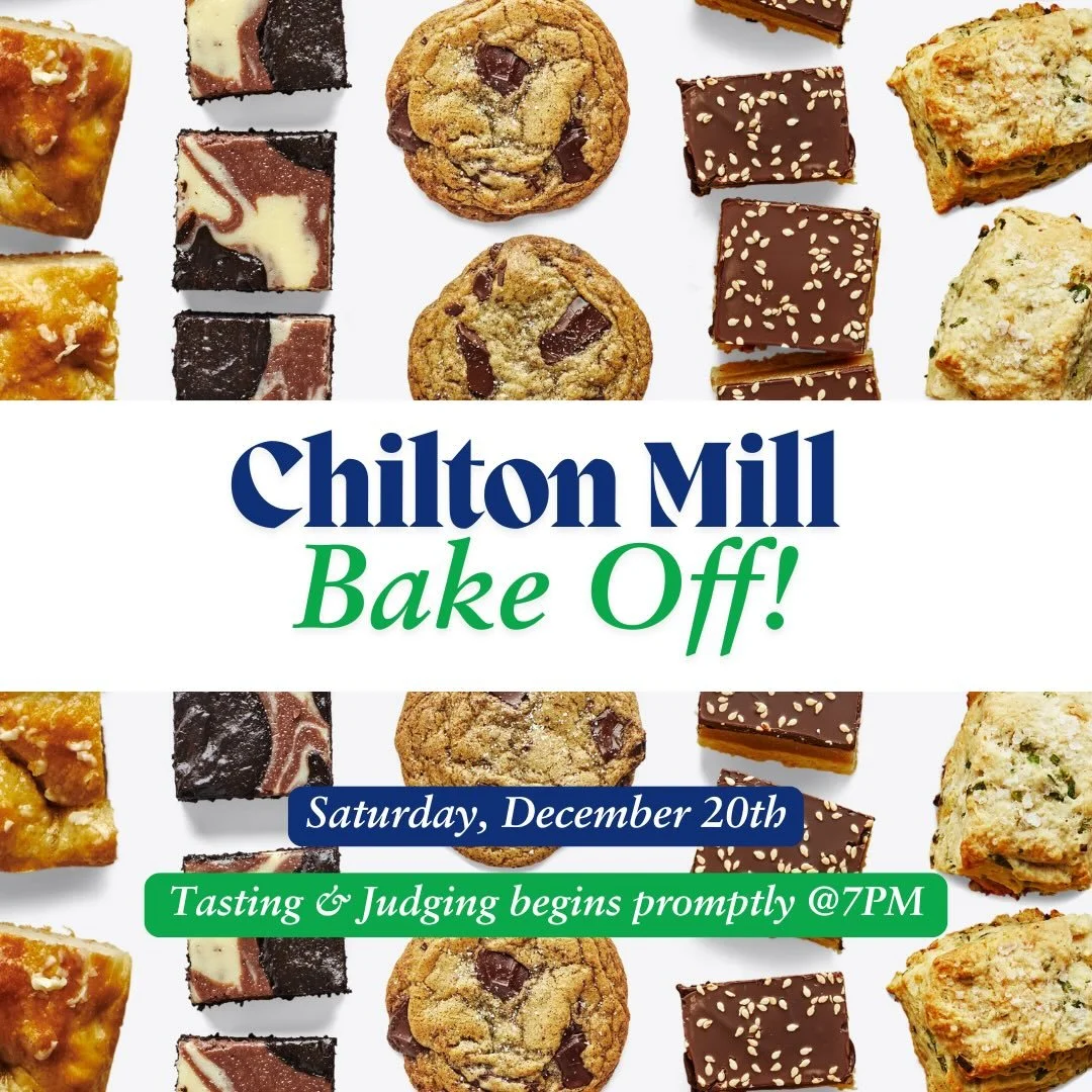Come join us for CMB&rsquo;s Inaugural Bake Off!

This event will take place Saturday, December 20th @6:45PM

As we gear up for the Holidays, what better way to hone your baking skills than a friendly competition at Chilton Mill?! 

Participants are 