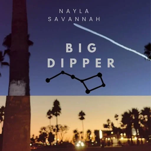 Single Review - “Big Dipper” by Nayla Savannah