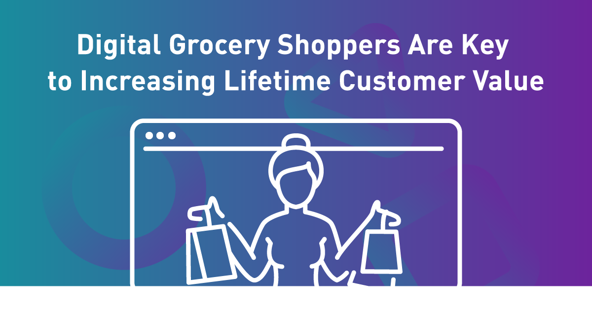 Why Digital Shoppers Are the Key to Increasing Lifetime Customer Value