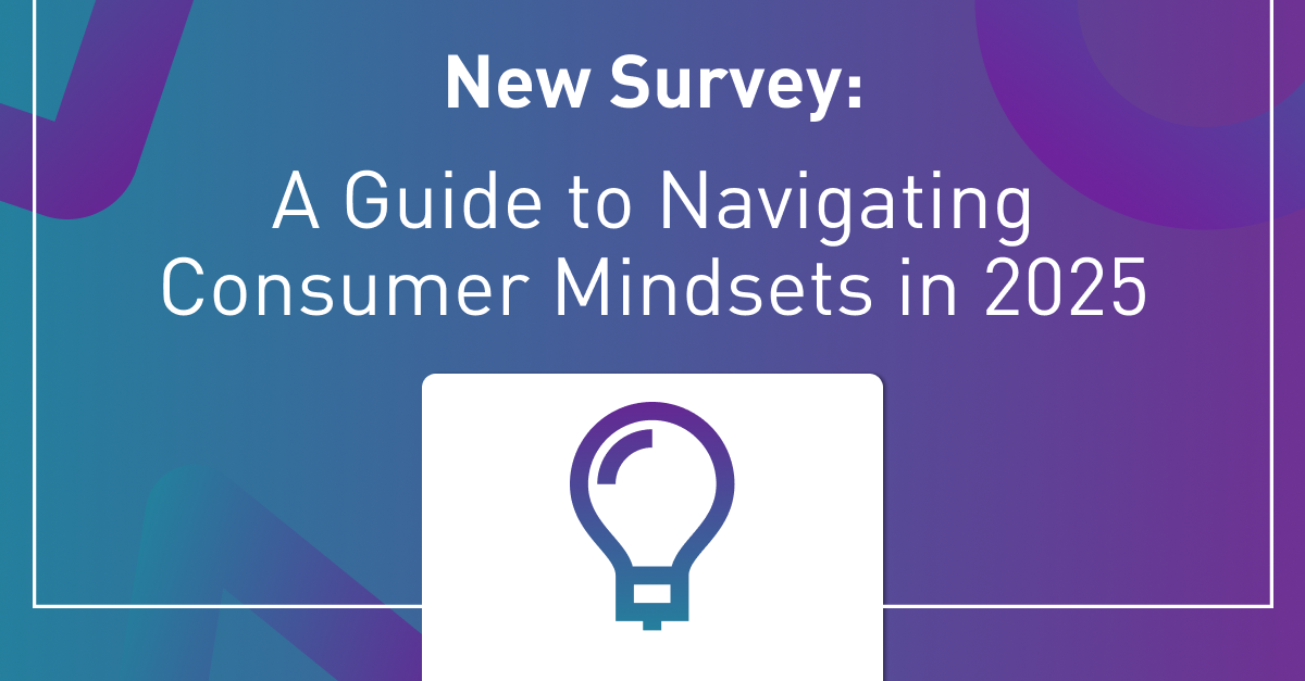 A Guide to Navigating Consumer Mindsets in 2025