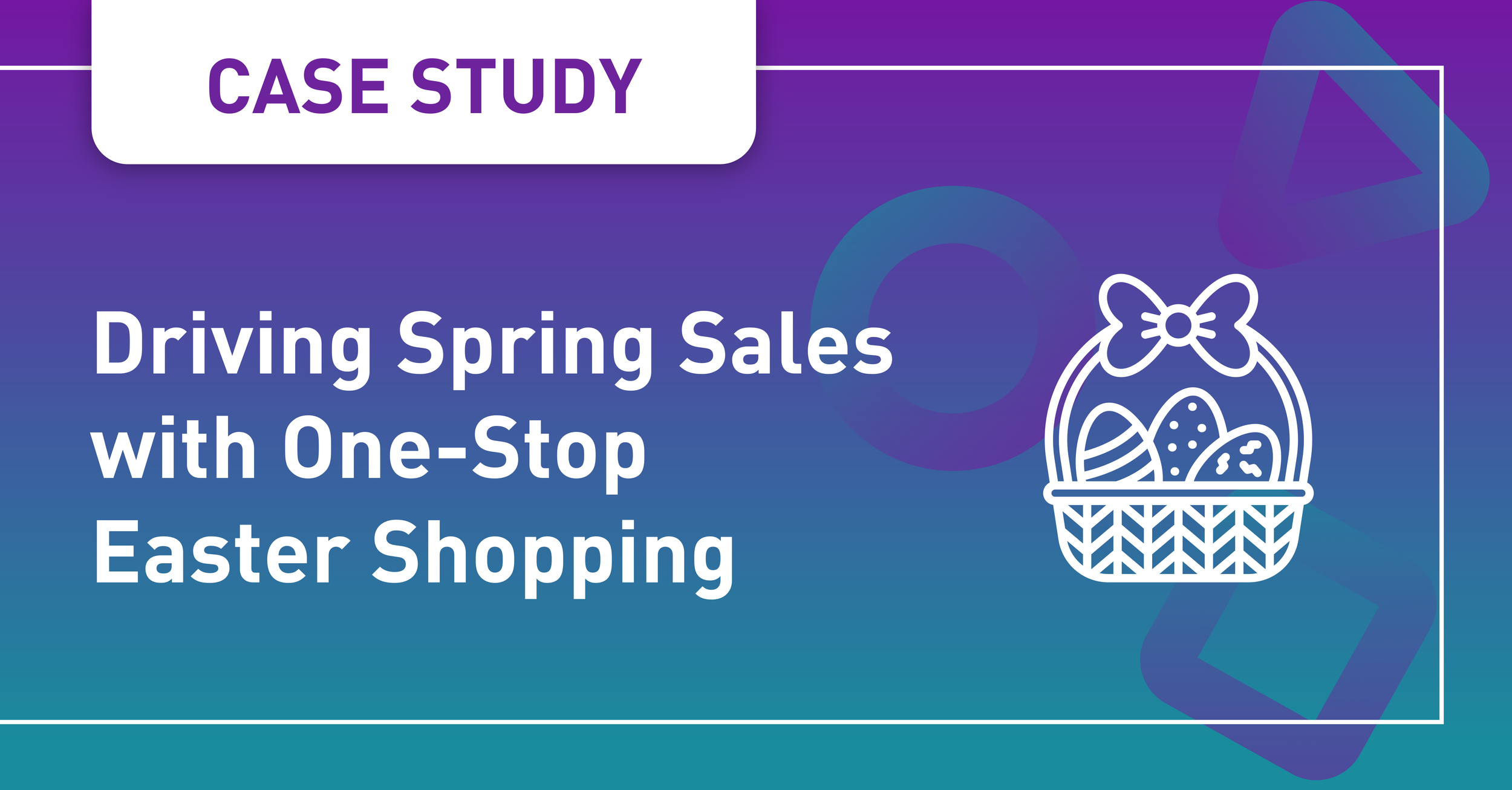 Driving Spring Sales with One-Stop Spring and Easter Shopping 