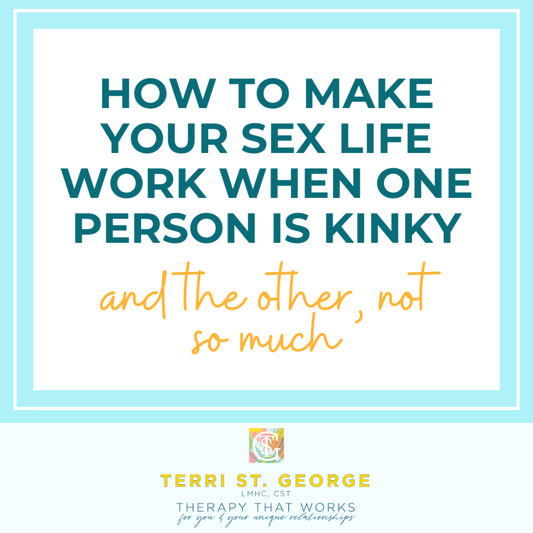 How to Make Your Sex Life Work When One Partner is Kinky and The Other Isnt — Terri St George