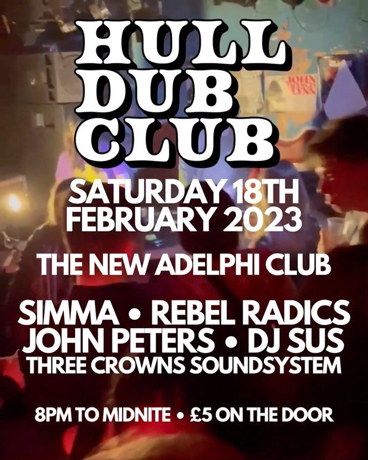 Three weeks to go til our next Hull Dub Club night!

18th February at @the_adelphi_club with @simmadub @threecrownssound @rebelradicssoundsystem @absolute_fucking_legend_ 

Fiver on the door. 8pm to midnite