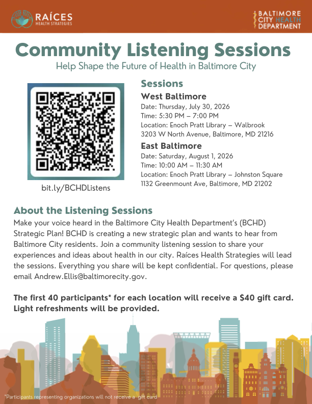 Baltimore City Health Department Community Listening Sessions flyer inviting residents to help shape the future of health in Baltimore City with an East Baltimore session at Enoch Pratt Library Johnston Square