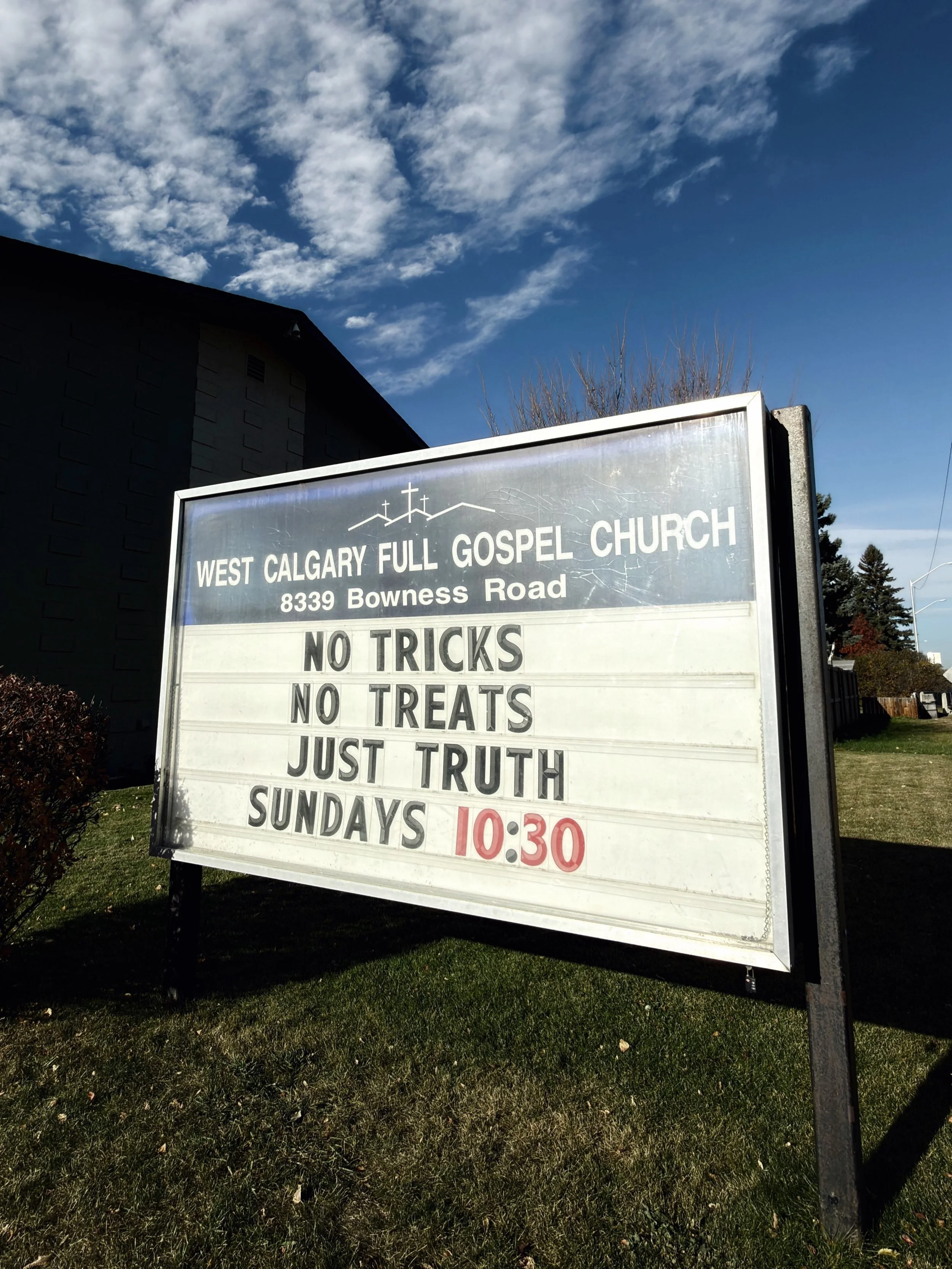 Have you seen our October sign yet? Take a drive through Bowness and have a look, and while you&rsquo;re in the neighbourhood, why not stop in? Join us Sunday at 10:30 am. We&rsquo;d love to meet you!