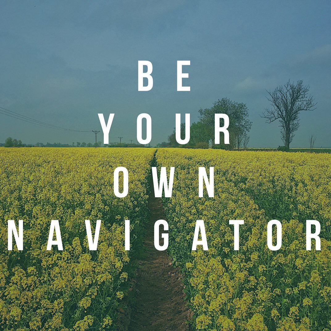 What does it mean to be your own navigator? I&rsquo;m talking about the type of navigator that takes control of their destiny.

This is something that I struggled with ever since I was little. Decisions I needed to make were so often influenced by ot
