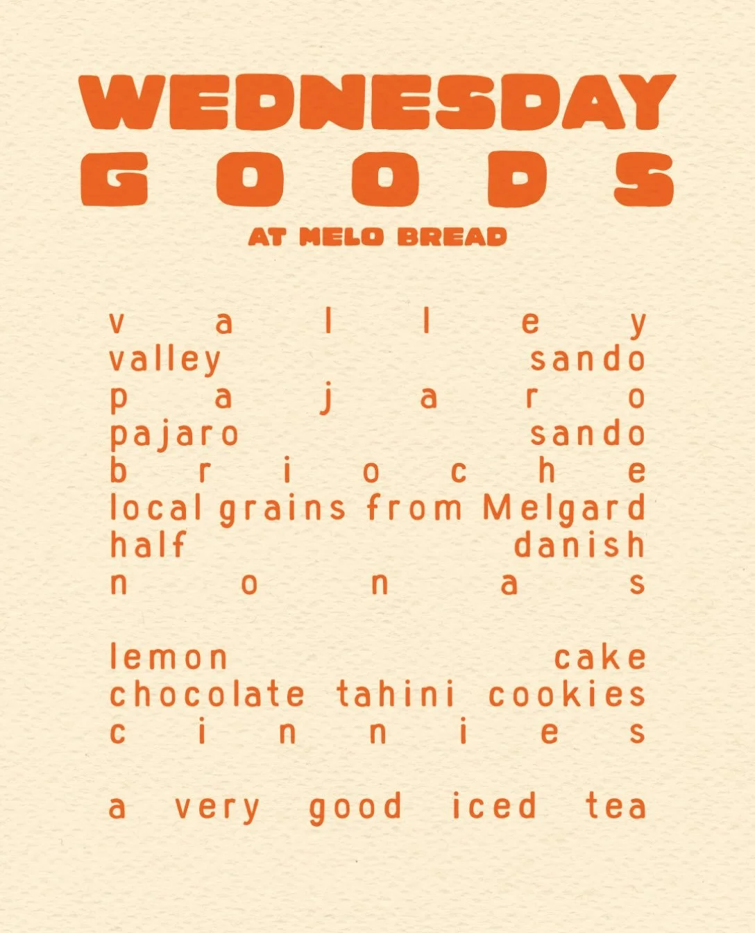 🦆🦆 wednesday at the bread shop🦆🦆

9.16 &mdash; 11a - 2p &mdash; 532 Main St. 

#melobread #watsonville #bakery