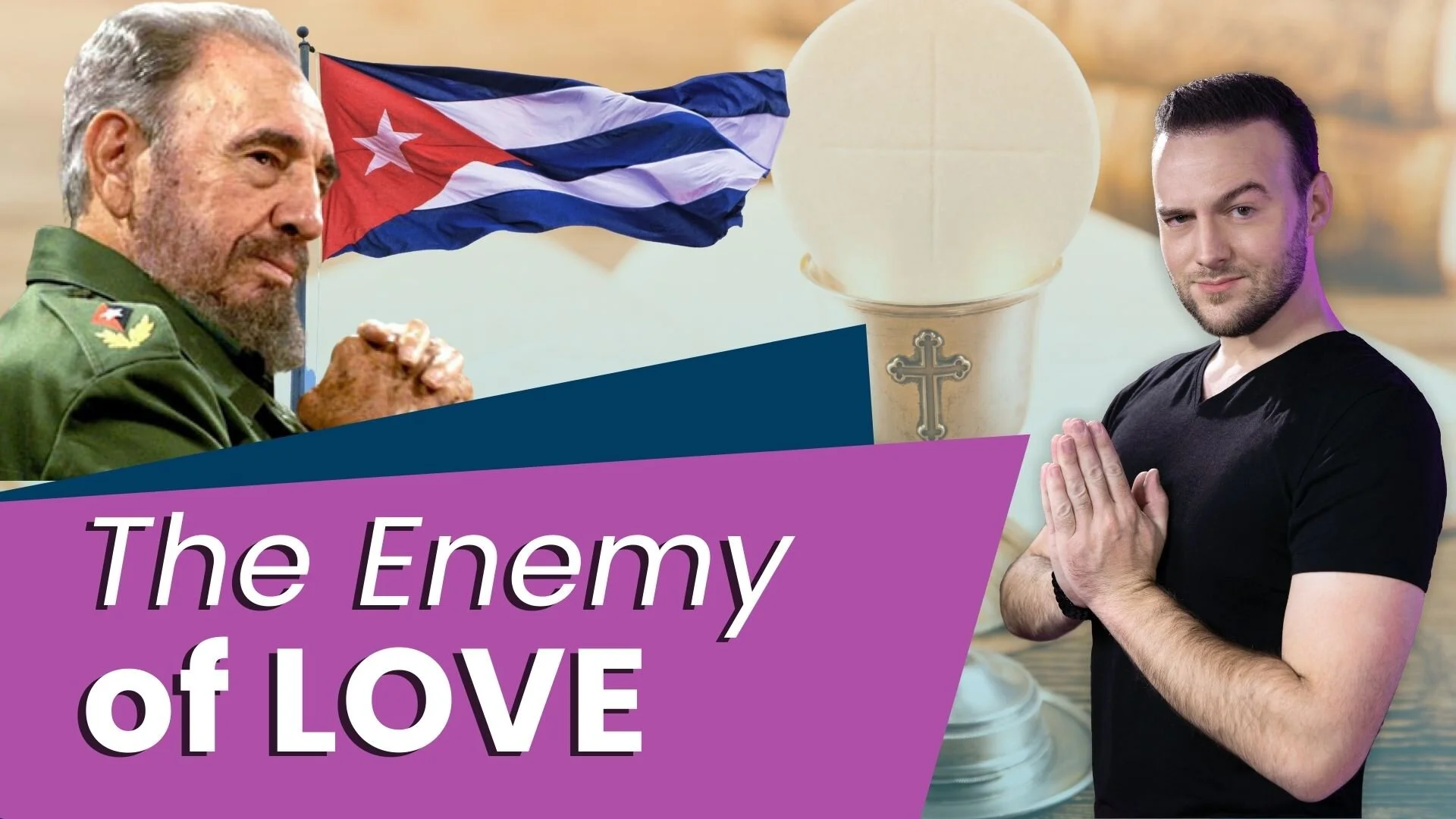 25. Fear, Cuba, and the Eucharist