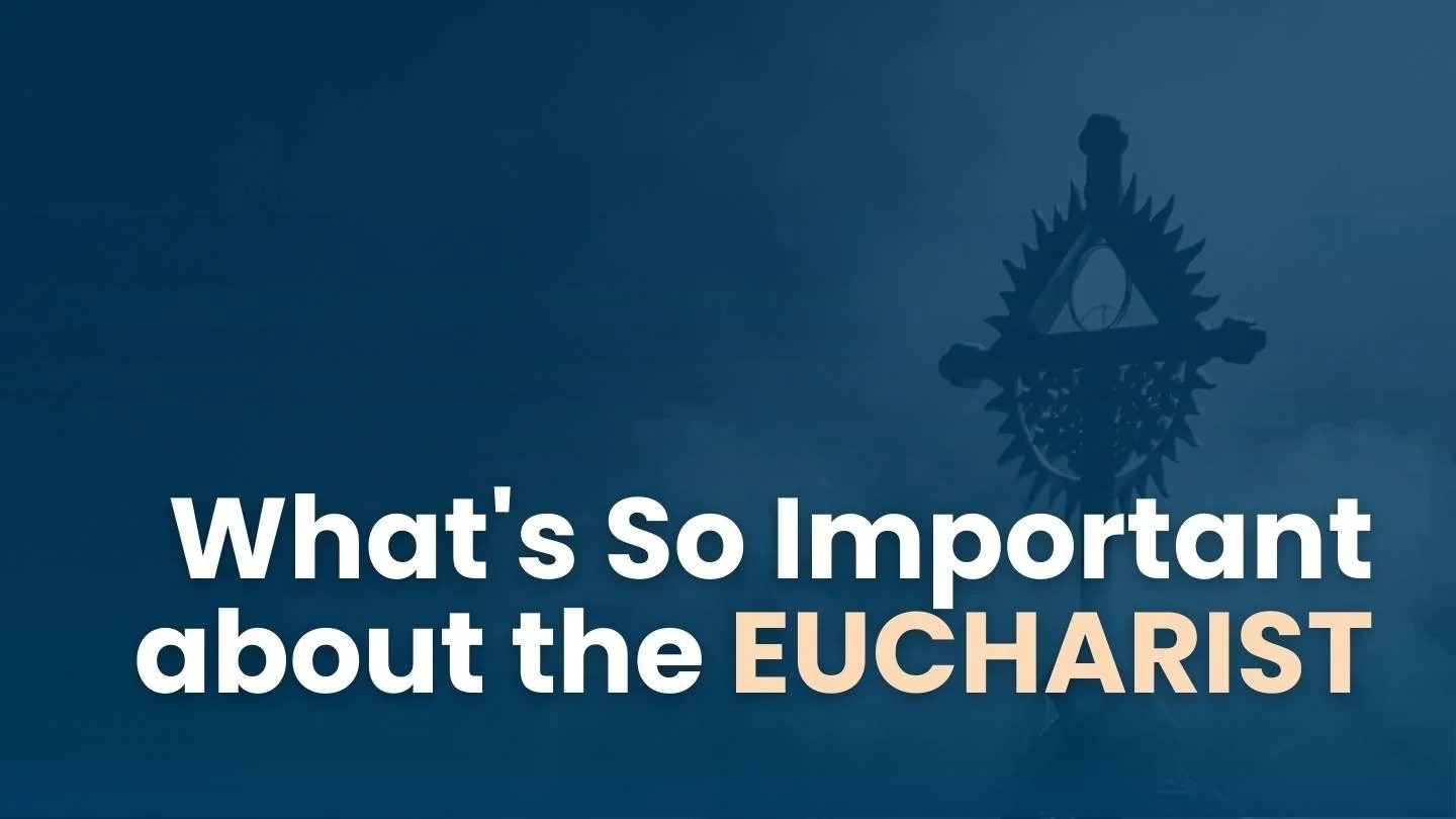 Ep11. "Jesus and the Eucharist"