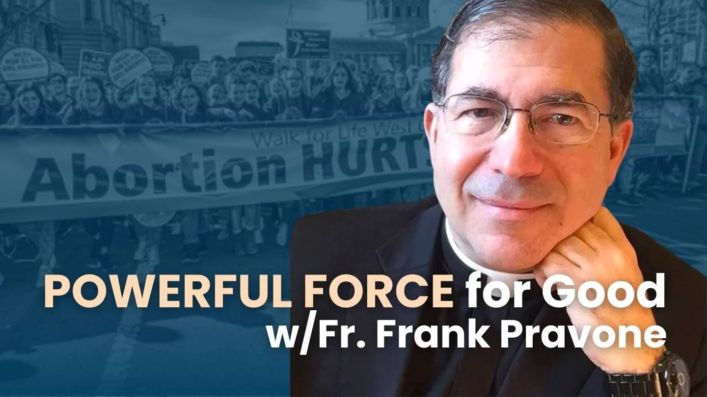Ep41. Discovering The Priests For Life w/ Fr. Frank Pavone