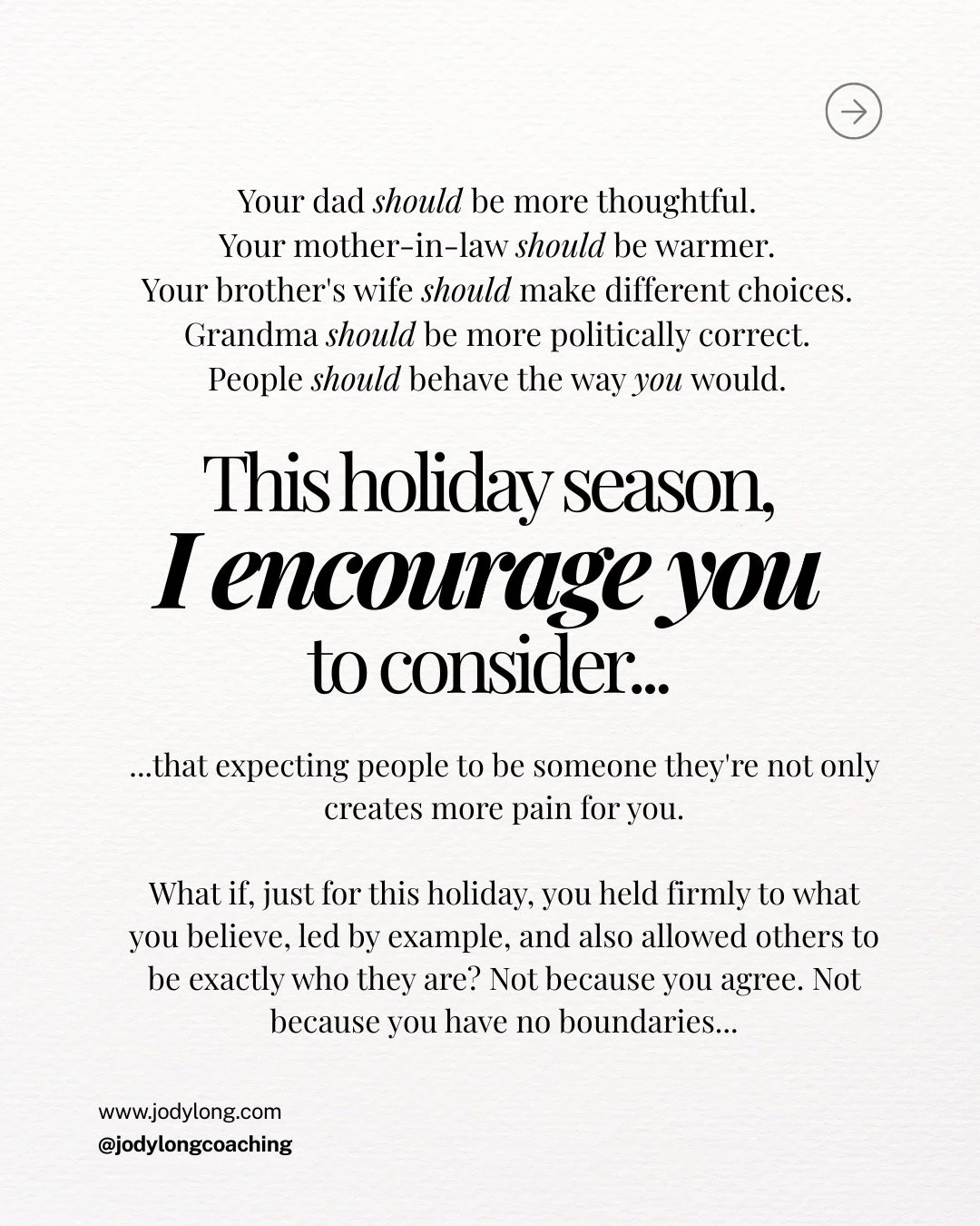 Other people are not responsible for living up to your standards (ouch!) and you're not responsible for living up to theirs. And isn't it amazingly freeing when people drop their expectations for you and let you be exactly who you are? Tomorrow and a