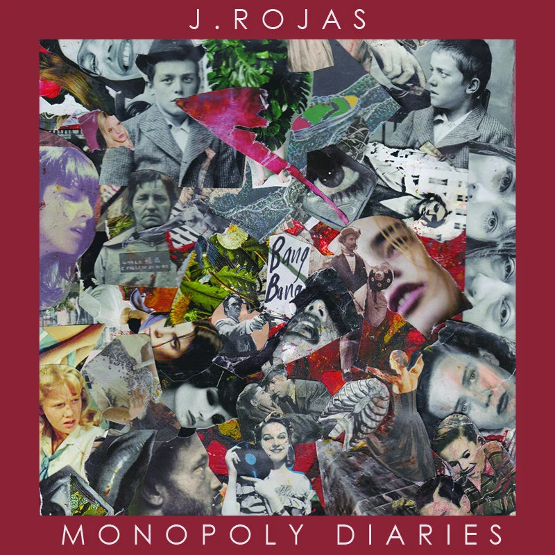 ALBUM ART: For  J.Rojas
Monopoly Diaries 2014