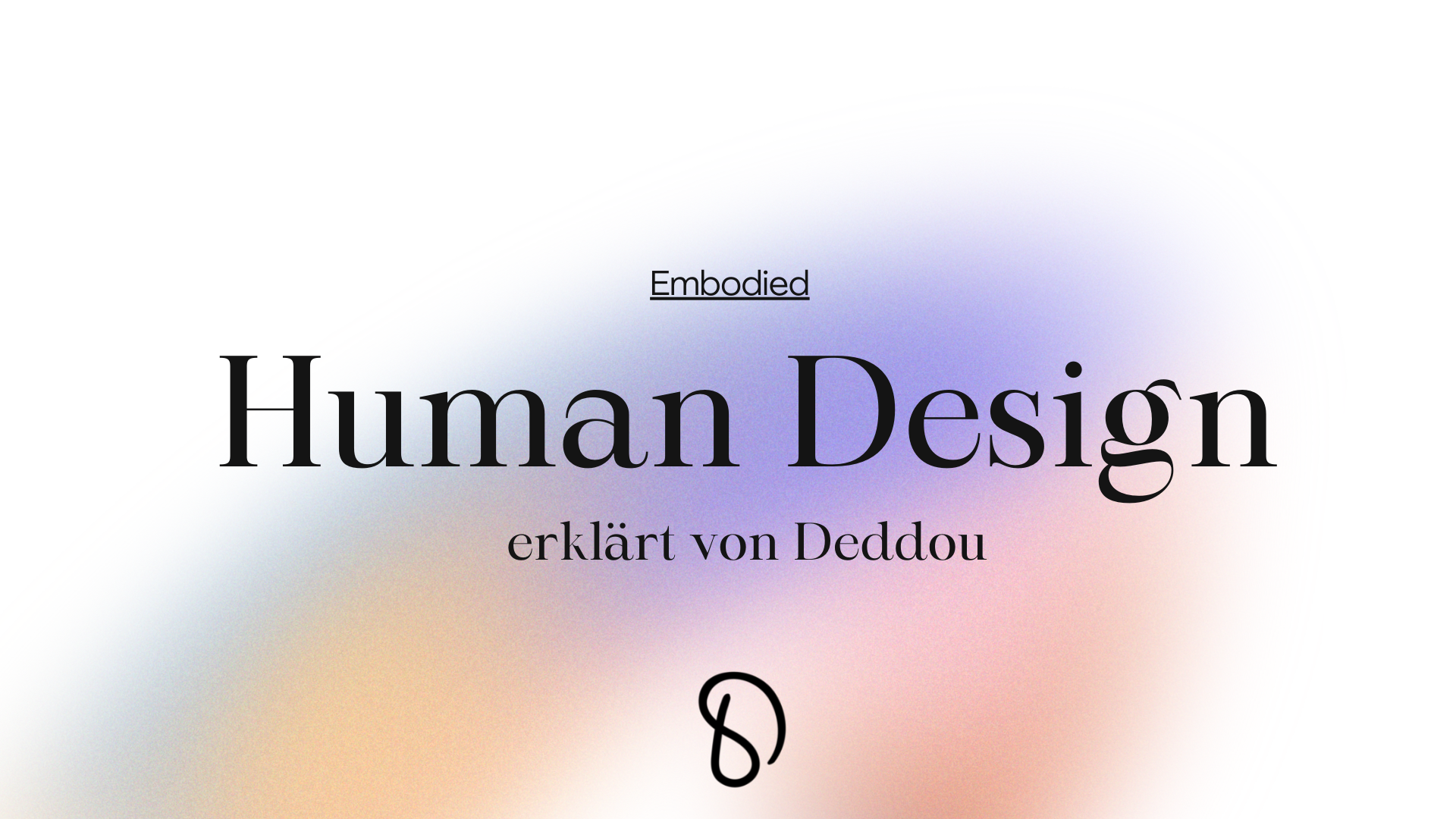 Was ist Embodied Human Design?