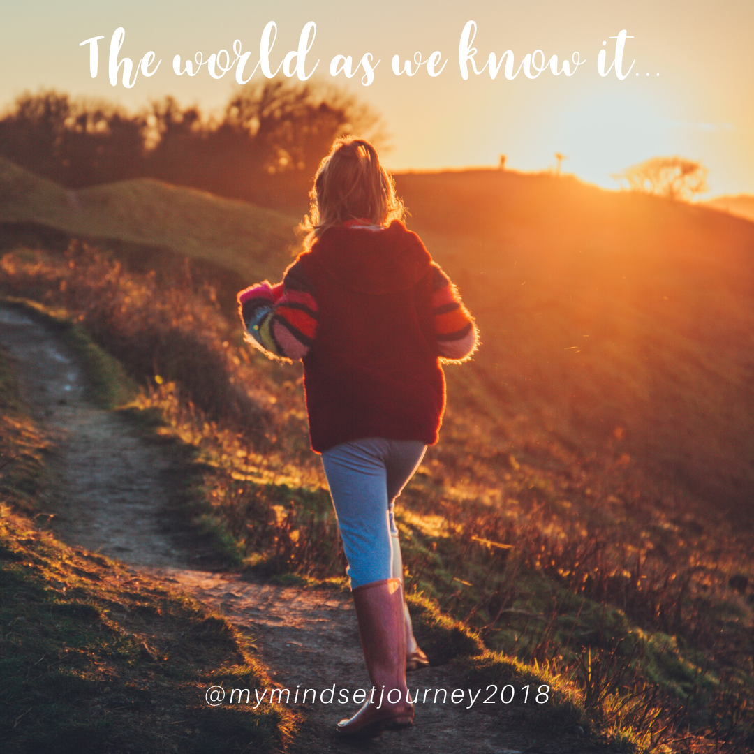The world as we know it...