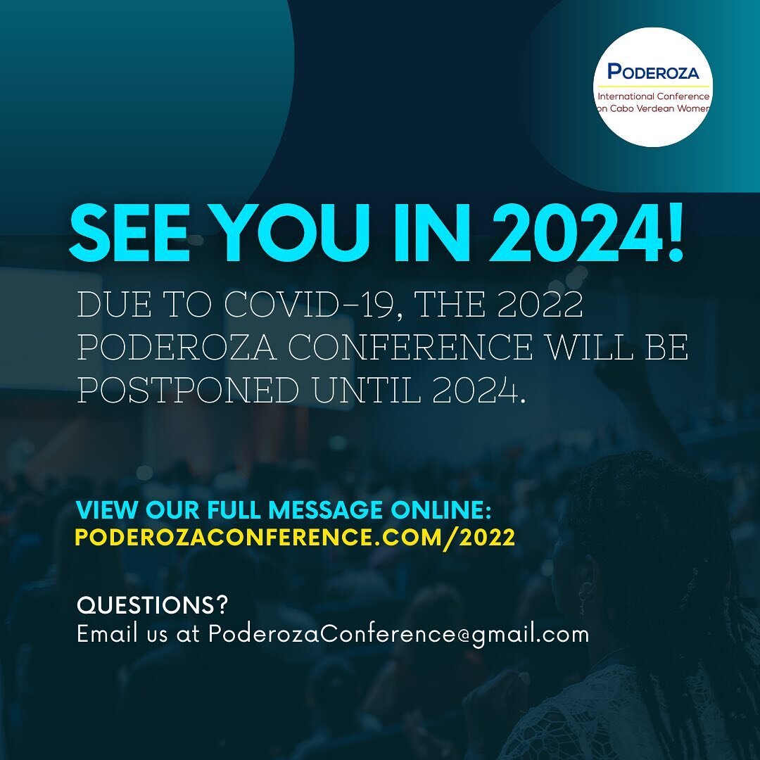 Dear Poderoza Community,

We hope you are healthy and safe. After thoughtful and careful consideration, the Poderoza Conference team has decided to postpone the 2022 conference. Our community&rsquo;s health and safety was our highest priority in maki