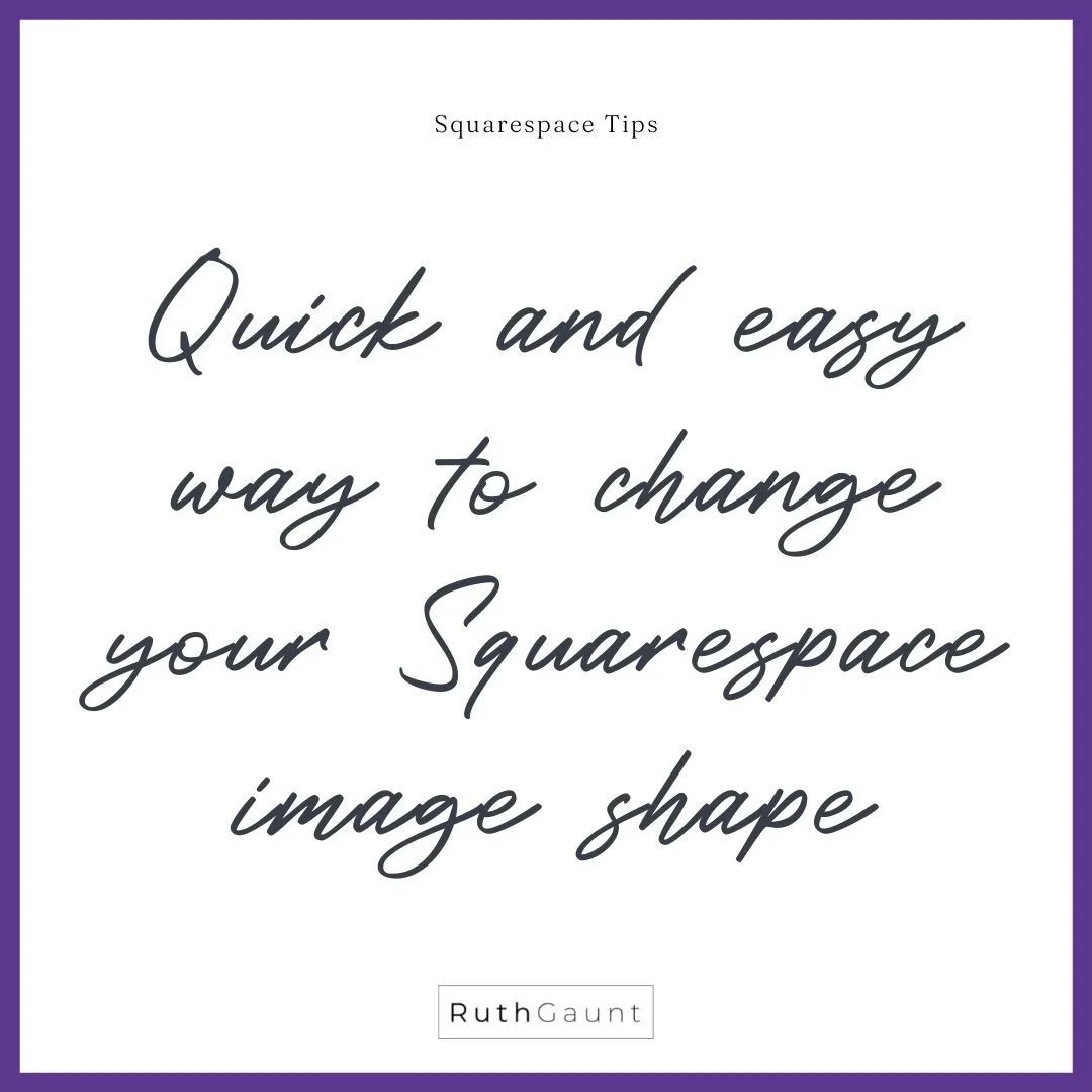 Quick and easy way to change your Squarespace image shape