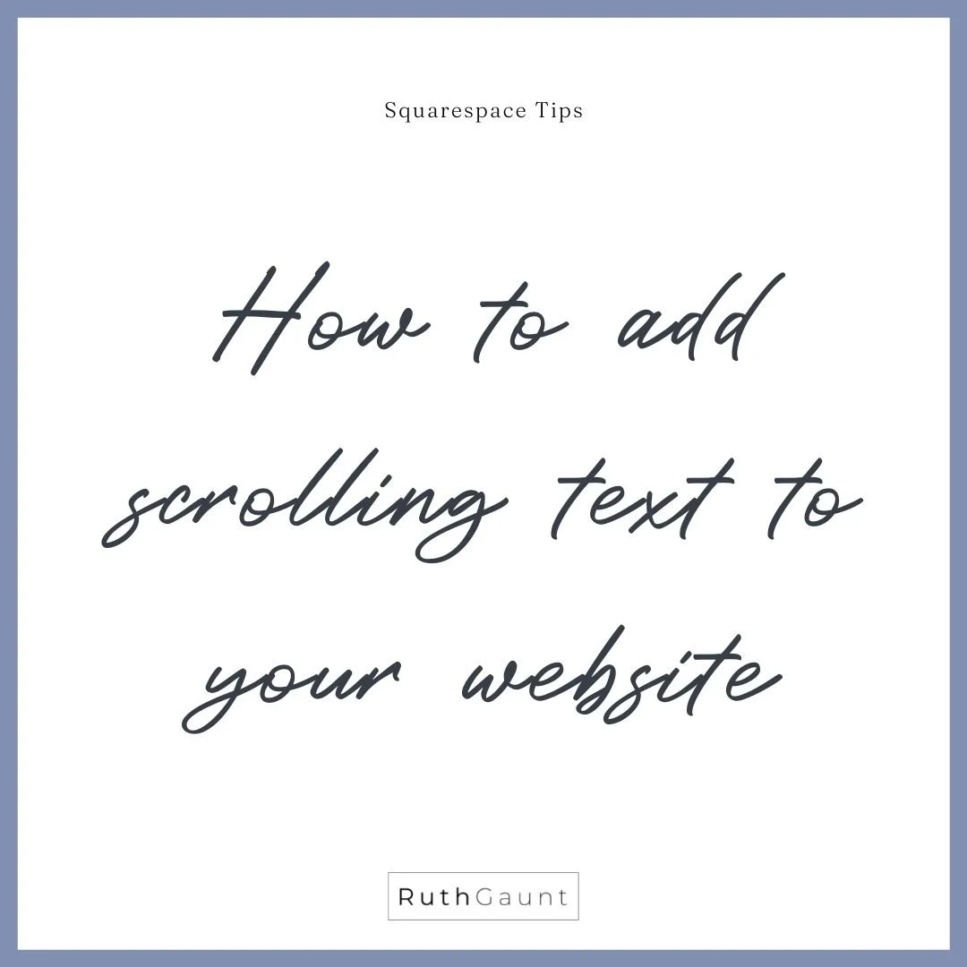 Quick way to add scrolling text to your Squarespace website